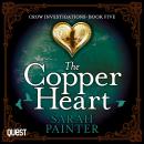 The Copper Heart: Crow Investigations Book 5 Audiobook