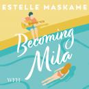 Becoming Mila Audiobook