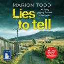 Lies to Tell: Detective Clare Mackay Book 3 Audiobook