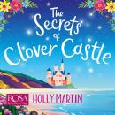 The Secrets of Clover Castle Audiobook