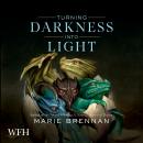 Turning Darkness into Light Audiobook