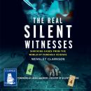 Real Silent Witnesses, Wensley Clarkson