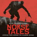 Norse Tales: Stories from Across the Rainbow Bridge, Kevin Crossley-Holland