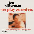 We Play Ourselves Audiobook
