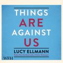 Things Are Against Us Audiobook
