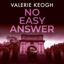 No Easy Answer: The Dublin Murder Mysteries Book 6 Audiobook