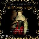 The Tudors in Love Audiobook