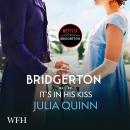 Bridgerton: It's In His Kiss: Bridgertons Book 7 Audiobook