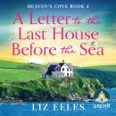 A Letter to the Last House Before the Sea: Heaven's Cove Book 2 Audiobook