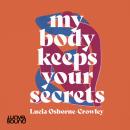 My Body Keeps Your Secrets Audiobook