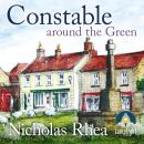 Constable Around the Green: Constable Nick Mystery Book 12 Audiobook