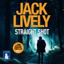 Straight Shot: Tom Keeler Book 1 Audiobook