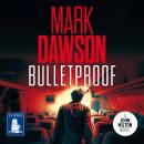 Bulletproof: John Milton Book 20 Audiobook