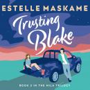 Trusting Blake: Becoming Mila, Book 2 Audiobook
