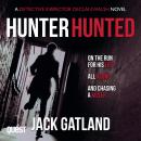 Hunter Hunted: Detective Inspector Declan Walsh Crime Series Book 3 Audiobook