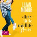 Dirty Little Midlife Mess: A Fake Relationship Romantic Comedy: Heart's Cove Hotties Book 2 Audiobook