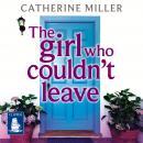 The Girl Who Couldn't Leave: An absolutely uplifting and emotional page-turner Audiobook