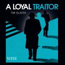 A Loyal Traitor Audiobook