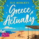 Greece Actually: A perfect feel-good beach read Audiobook