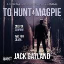To Hunt a Magpie: Detective Inspector Declan Walsh Crime Series Book 5 Audiobook