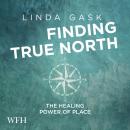 Finding True North: The Healing Power of Place