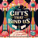 The Gifts That Bind Us Audiobook