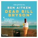 Dear Bill Bryson: Footnotes from a Small Island Audiobook