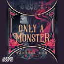 Only A Monster Audiobook