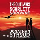 The Outlaws Scarlett and Browne Audiobook