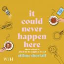 It Could Never Happen Here Audiobook