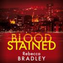 Blood Stained: Detective Claudia Nunn Book 1 Audiobook