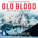 Old Blood: The Hotly Anticipated And Relentless Third Instalment: DI Jamie Johansson Book 3 Audiobook