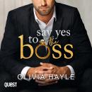 Say Yes to the Boss: New York Billionaires Book 3 Audiobook