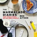 The Marmalade Diaries: The True Story of an Odd Couple Audiobook