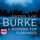 A Morning for Flamingos Audiobook