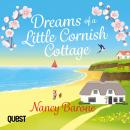 Dreams of a Little Cornish Cottage: An uplifting Cornish romance novel from bestselling author Nancy Audiobook