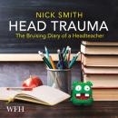 Head Trauma: The Bruising Diary of a Head Teacher Audiobook