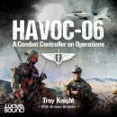 Havoc-06: A Combat Controller on Operations Audiobook