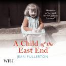 A Child of the East End Audiobook