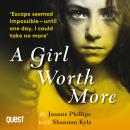 A Girl Worth More: The courageous story of an ordinary middle class girl trafficked into a sex slave Audiobook