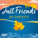 Just Friends: A heart-warming, feel-good and funny romantic comedy Audiobook