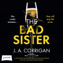 The Bad Sister: A tense and emotional psychological thriller with an unforgettable ending Audiobook
