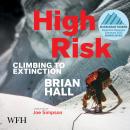High Risk: Climbing To Extinction Audiobook