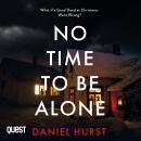 No Time To Be Alone: A shocking psychological thriller for the festive season Audiobook