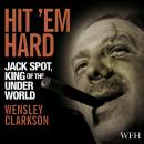 Hit 'Em Hard: Jack Spot, King of the Underworld Audiobook