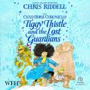 Tiggy Thistle and the Lost Guardians Audiobook