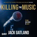 Killing the Music: DI Declan Walsh Crime Thrillers Book 7 Audiobook
