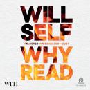 Why Read: Selected Writings 2001-2021 Audiobook