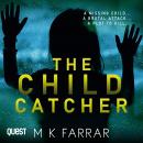 The Child Catcher: A DI Erica Swift Thriller Book 4 Audiobook