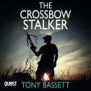 The Crossbow Stalker: A serial killer strikes in the heart of England Audiobook